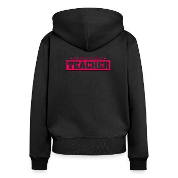Worlds Best Teacher Best Teacher in the World - Women's Premium Organic Zip Hoodie - black - Back - Julia (174cm)