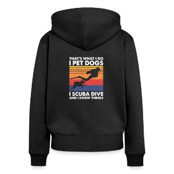 hat's What I Do Pet Dogs Scuba Dive & Know Things - Frauen Premium Bio Zip Hoodie - Schwarz - Hinten - Julia (174cm)