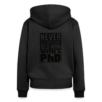 Ne sous-estime jamais un vieux docteur PhD - Sweat à capuche zippé Premium bio Femme - noir - Dos - Julia (174cm)