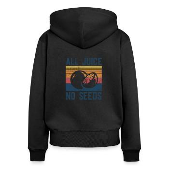Funny Vasectomy Shirt - All Juice No Seeds - Women's Premium Organic Zip Hoodie - black - Back - Julia (174cm)