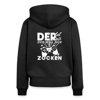 Der tut nix der will nur zocken Gamer Handy PC - Frauen Premium Bio Zip Hoodie - Schwarz - Hinten - Julia (174cm)