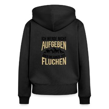 Ich werde nicht aufgeben aber Fluchen - Frauen Premium Bio Zip Hoodie - Schwarz - Hinten - Julia (174cm)