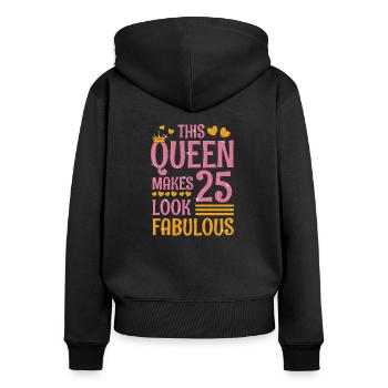25.Geburtstag Königin 25 Jahre Fünfundzwanzig - Frauen Premium Bio Zip Hoodie - Schwarz - Hinten - Julia (174cm)