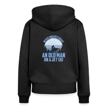 Never Underestimate An Old Man On A Jet Ski - Women's Premium Organic Zip Hoodie - black - Back - Julia (174cm)