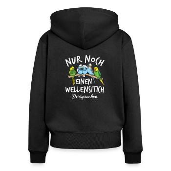 Nur noch einen Wellensittich | Wellensittich - Frauen Premium Bio Zip Hoodie - Schwarz - Hinten - Julia (174cm)