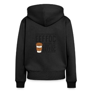 Coffee Spelled Backwards Is Eeffoc Just Know That - Women's Premium Organic Zip Hoodie - black - Back - Julia (174cm)