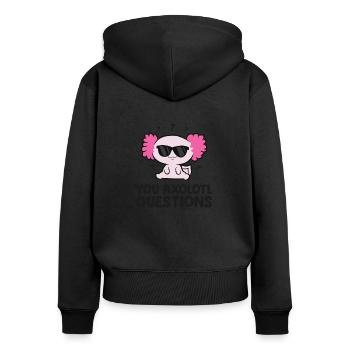 You Axolotl Questions Axolotl Lover Funny Axolotl - Women's Premium Organic Zip Hoodie - black - Back - Julia (174cm)