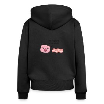 Lustiger Speck Schwein ist, dass Sie lustig - Frauen Premium Bio Zip Hoodie - Schwarz - Hinten - Julia (174cm)