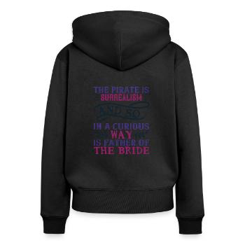 Der Pirat ist Surrealismus und so auf merkwürdige Weise - Frauen Premium Bio Zip Hoodie - Schwarz - Hinten - Julia (174cm)