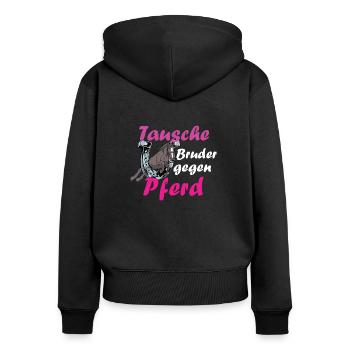 Pferde Mädchen Tausche Bruder gegen Pferd - Frauen Premium Bio Zip Hoodie - Schwarz - Hinten - Julia (174cm)