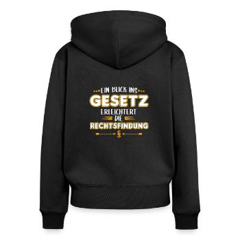 Ein Blick ins Gesetz erleichtert die Rechtsfindung - Frauen Premium Bio Zip Hoodie - Schwarz - Hinten - Julia (174cm)