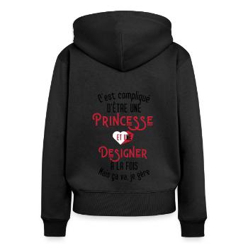 C'est compliqué d'être Une Princesse et Designer - Sweat à capuche zippé Premium bio Femme - noir - Dos - Julia (174cm)