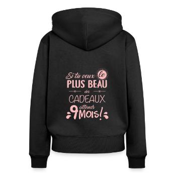 Si tu Veux Plus beau des cadeaux attends 9 mois - Sweat à capuche zippé Premium bio Femme - noir - Dos - Julia (174cm)