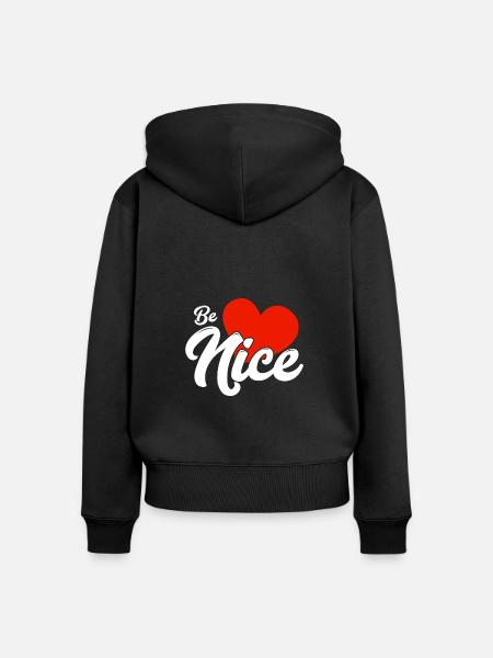Be nice - Frauen Premium Bio Zip Hoodie - Schwarz