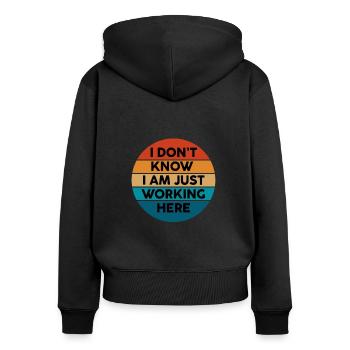 Ich weiß nicht, ich arbeite nur hier - Frauen Premium Bio Zip Hoodie - Schwarz - Hinten - Julia (174cm)