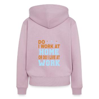 Arbeite Ich Zu Hause Oder Lebe Ich Bei Der Arbeit - Frauen Premium Bio Zip Hoodie - Altrosa - Hinten - Julia (174cm)