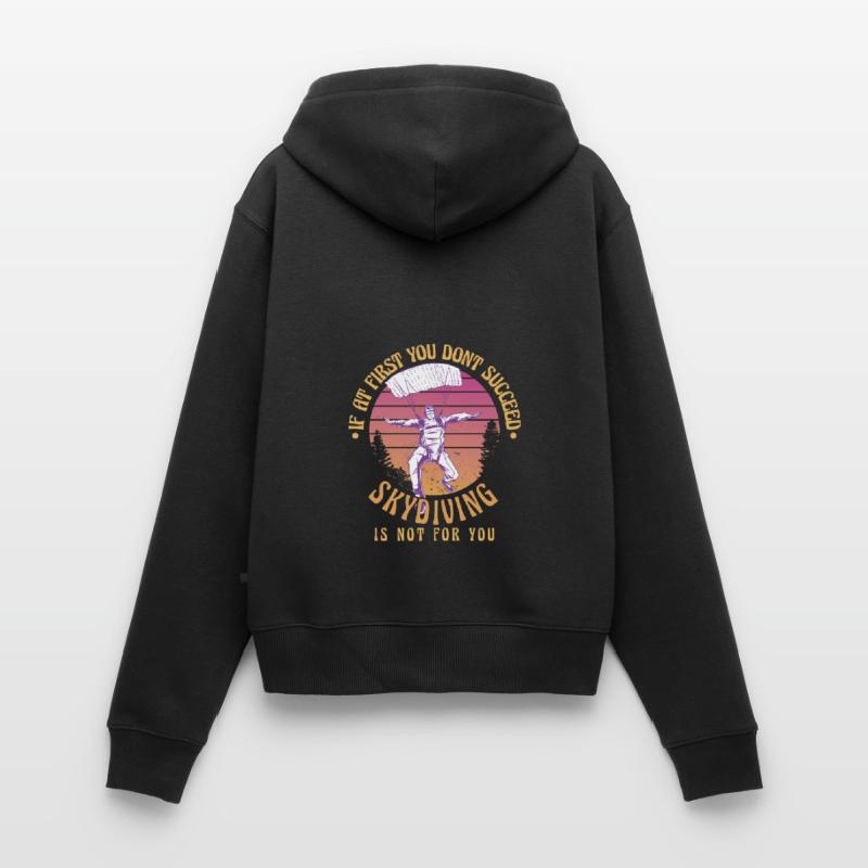 If it doesn't work out the first time Women's Premium Organic Zip Hoodie