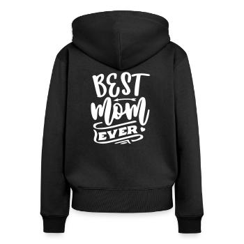 Best Mom Ever - Frauen Premium Bio Zip Hoodie - Schwarz - Hinten - Julia (174cm)