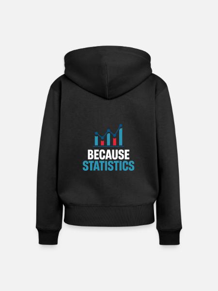 Weil Statistiker Statistiker Numerische - Frauen Premium Bio Zip Hoodie - Schwarz