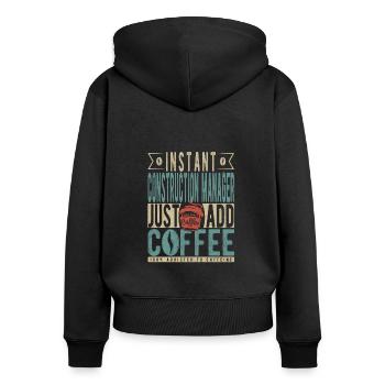 Le directeur de la construction instantanée n’a qu’à ajouter du café - Sweat à capuche zippé Premium bio Femme - noir - Dos - Julia (174cm)
