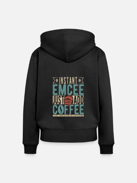 Instant Emcee Just Add Coffee - Frauen Premium Bio Zip Hoodie - Schwarz
