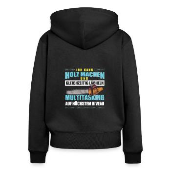 Holz Multitasking Forstwirt Kettensäge Motorsäge - Frauen Premium Bio Zip Hoodie - Schwarz - Hinten - Julia (174cm)