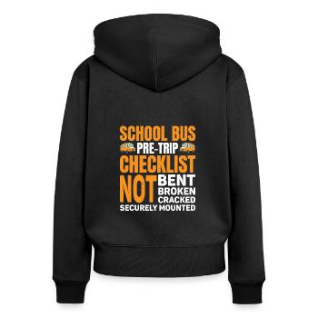 School Bus Pre-trip Checklist, Not Bent, 7 - Women's Premium Organic Zip Hoodie - black - Back - Julia (174cm)
