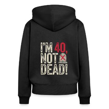 40. Geburtstag Männer Frauen I'm 40, Not Dead! - Frauen Premium Bio Zip Hoodie - Schwarz - Hinten - Julia (174cm)