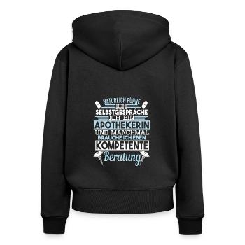 Apothekerin Selbstgespräche kompetente Beratung - Frauen Premium Bio Zip Hoodie - Schwarz - Hinten - Julia (174cm)