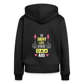 So sieht eine coole Oma aus - Frauen Premium Bio Zip Hoodie - Schwarz - Hinten - Julia (174cm)