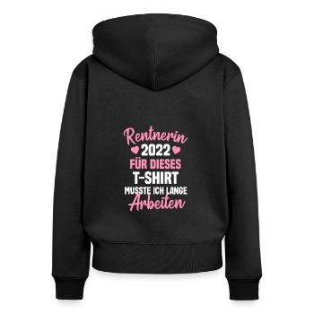 Rentnerin 2022 Geschenk Rente Ruhestand Pension - Frauen Premium Bio Zip Hoodie - Schwarz - Hinten - Julia (174cm)