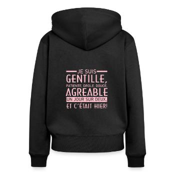 Je suis gentille patiente drole un jour sur deux - Sweat à capuche zippé Premium bio Femme - noir - Dos - Julia (174cm)