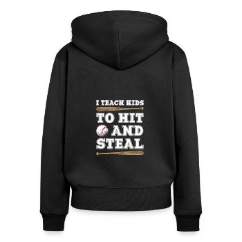 I Teach Kida To Hit And Steal Baseball Coach - Women's Premium Organic Zip Hoodie - black - Back - Julia (174cm)