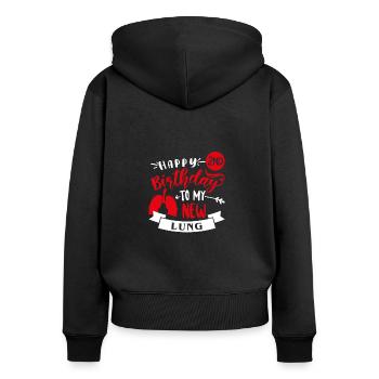 Happy 2nd Birthday To My New Lung, Transplant - Women's Premium Organic Zip Hoodie - black - Back - Julia (174cm)