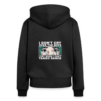 Ich weine, wenn ich nicht kann Tango Geschenk - Frauen Premium Bio Zip Hoodie - Schwarz - Hinten - Julia (174cm)