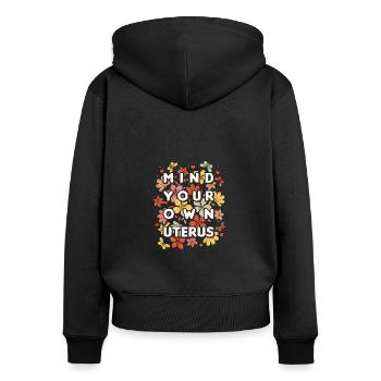 Denken Sie Um Ihren Eigenen Gebärmutter - Frauen Premium Bio Zip Hoodie - Schwarz - Hinten - Julia (174cm)