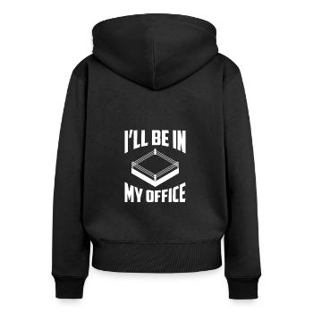 I'll Be In My Office, Lustig Boxen - Frauen Premium Bio Zip Hoodie - Schwarz - Hinten - Julia (174cm)