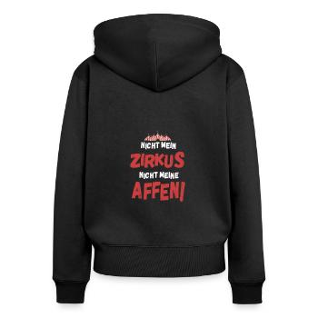 Nicht mein Zirkus nicht meine Affen Lustig - Frauen Premium Bio Zip Hoodie - Schwarz - Hinten - Julia (174cm)