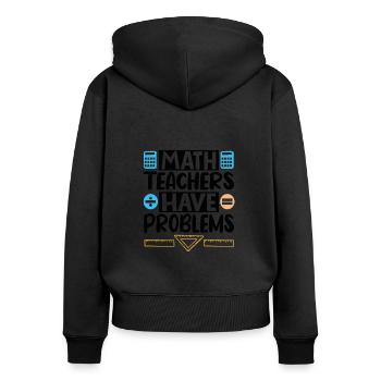 Les professeurs de mathématiques ont des problèmes - Sweat à capuche zippé Premium bio Femme - noir - Dos - Julia (174cm)