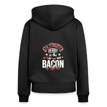 Demolition Derby Is The Bacon Of Sports - Women's Premium Organic Zip Hoodie - black - Back - Julia (174cm)