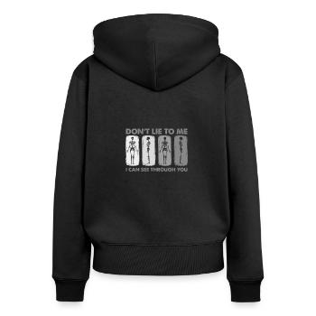 Don't Lie To Me I Can See Through You, Radiologist - Women's Premium Organic Zip Hoodie - black - Back - Julia (174cm)