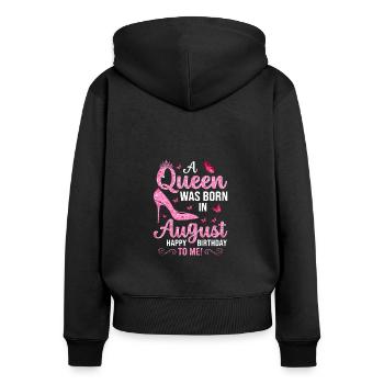 A queen was born in August - Women's Premium Organic Zip Hoodie - black - Back - Julia (174cm)