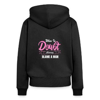 En cas de doute, il y a toujours un seul homme responsable - Sweat à capuche zippé Premium bio Femme - noir - Dos - Julia (174cm)