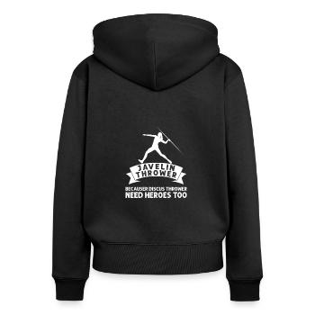 Because Discus Thrower Need Heroes Speerwerfen - Frauen Premium Bio Zip Hoodie - Schwarz - Hinten - Julia (174cm)