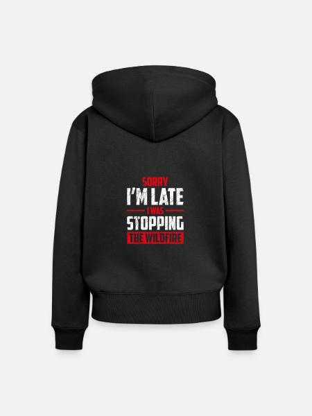 Sorry dat ik te laat ben met het stoppen van de bosbrand - Vrouwen Premium Bio ziphoodie - zwart