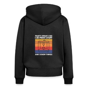 I 3D Print Stuff And I Know Things, 3D Drucker - Frauen Premium Bio Zip Hoodie - Schwarz - Hinten - Julia (174cm)