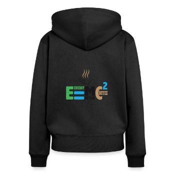 Energie ist Milch und Kaffee Masse Energie Formel - Frauen Premium Bio Zip Hoodie - Schwarz - Hinten - Julia (174cm)