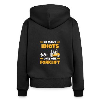So Many Idiots Only One Forklift - Women's Premium Organic Zip Hoodie - black - Back - Julia (174cm)