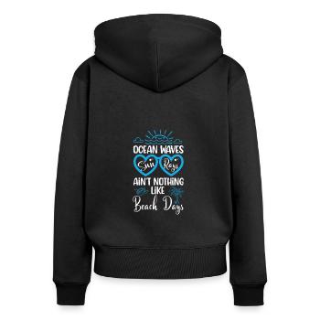 Ocean Waves Sun Rays Ain't Nothing Like Beach Days - Frauen Premium Bio Zip Hoodie - Schwarz - Hinten - Julia (174cm)