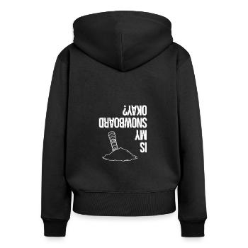 Is My Snowboard Okay, Snowboarder - Frauen Premium Bio Zip Hoodie - Schwarz - Hinten - Julia (174cm)